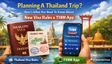 Planning A Thailand Trip? Here's What You Need To Know About New Visa Rules And THIM App