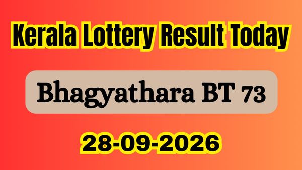 Bhagyathara BT 73 Results LIVE (28-09-2026): Kerala Lottery Result Today Declared: Check Now