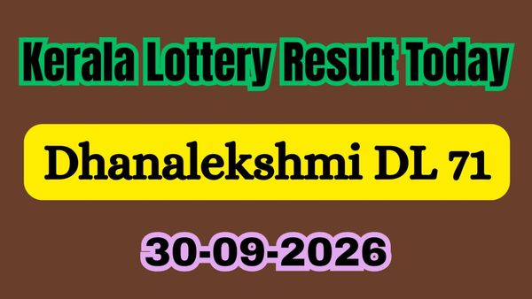 Dhanalekshmi DL 71 Results LIVE(30-09-2026): Kerala Lottery Result Today Announced; Check Winners