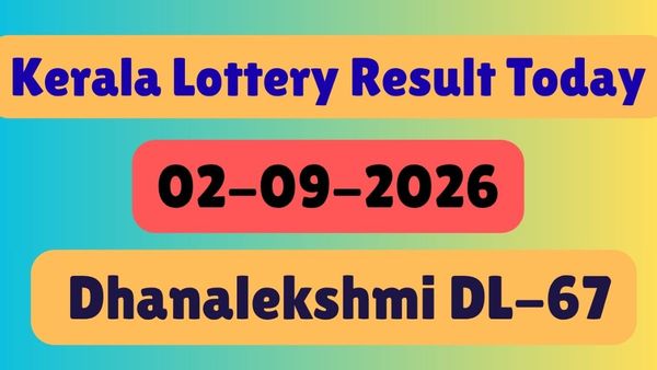 Dhanalekshmi Results Today DL 67: Kerala Lottery Results September 2, 2026 Live; Check Winner List