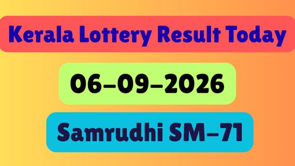 Samrudhi SM-71 LIVE Result (06-09-2026): Kerala Lottery Result Today OUT; Check Winners List