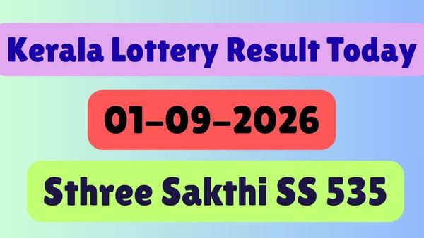 Kerala Lottery Results Today (01-09-2026) LIVE: Sthree Sakthi SS-535 Results Now OUT Check Who Won R