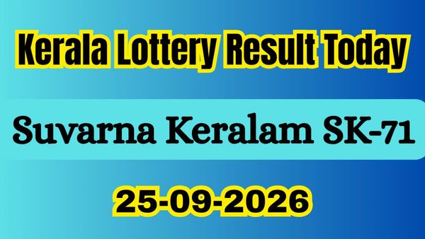 Suvarna Keralam SK-71 LIVE Results (25-09-2026): Kerala Lottery Result Today OUT; Check Winners