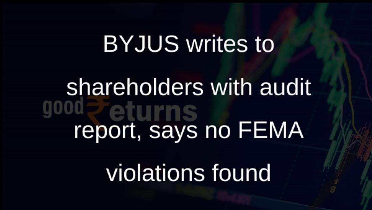 BYJUS writes to shareholders with audit report, says no FEMA violations found
