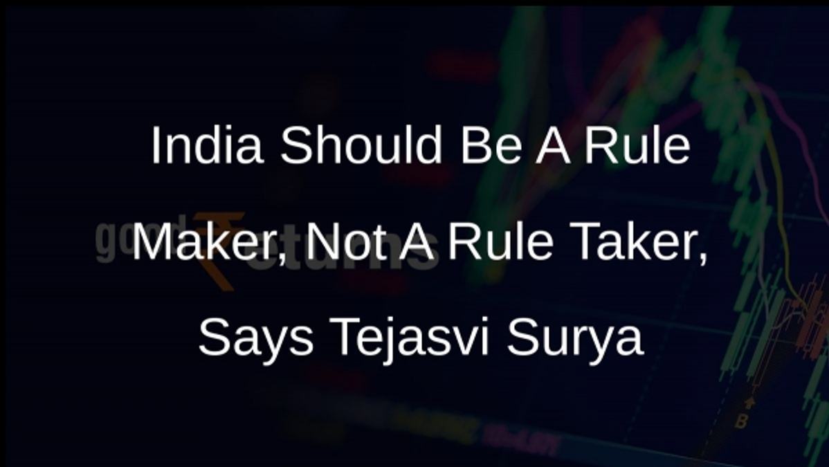 India Should Be A Rule Maker, Not A Rule Taker, Says Tejasvi Surya