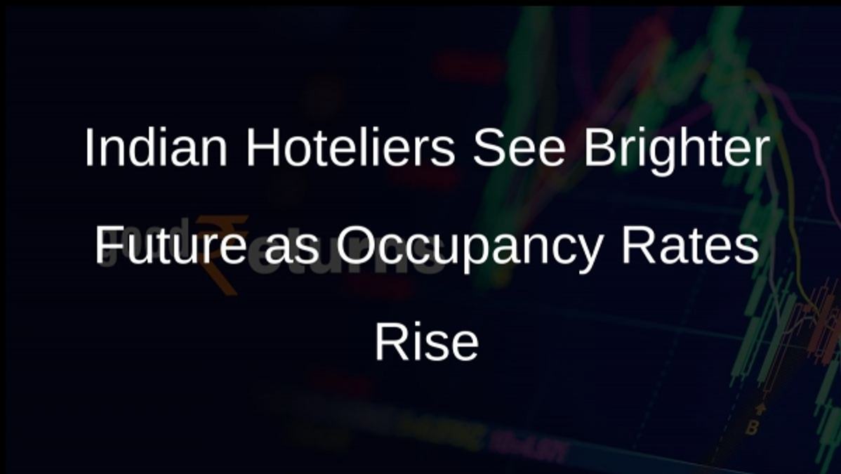 Indian Hoteliers See Brighter Future as Occupancy Rates Rise