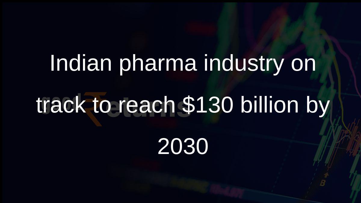 Indian pharma industry on track to reach $130 billion by 2030