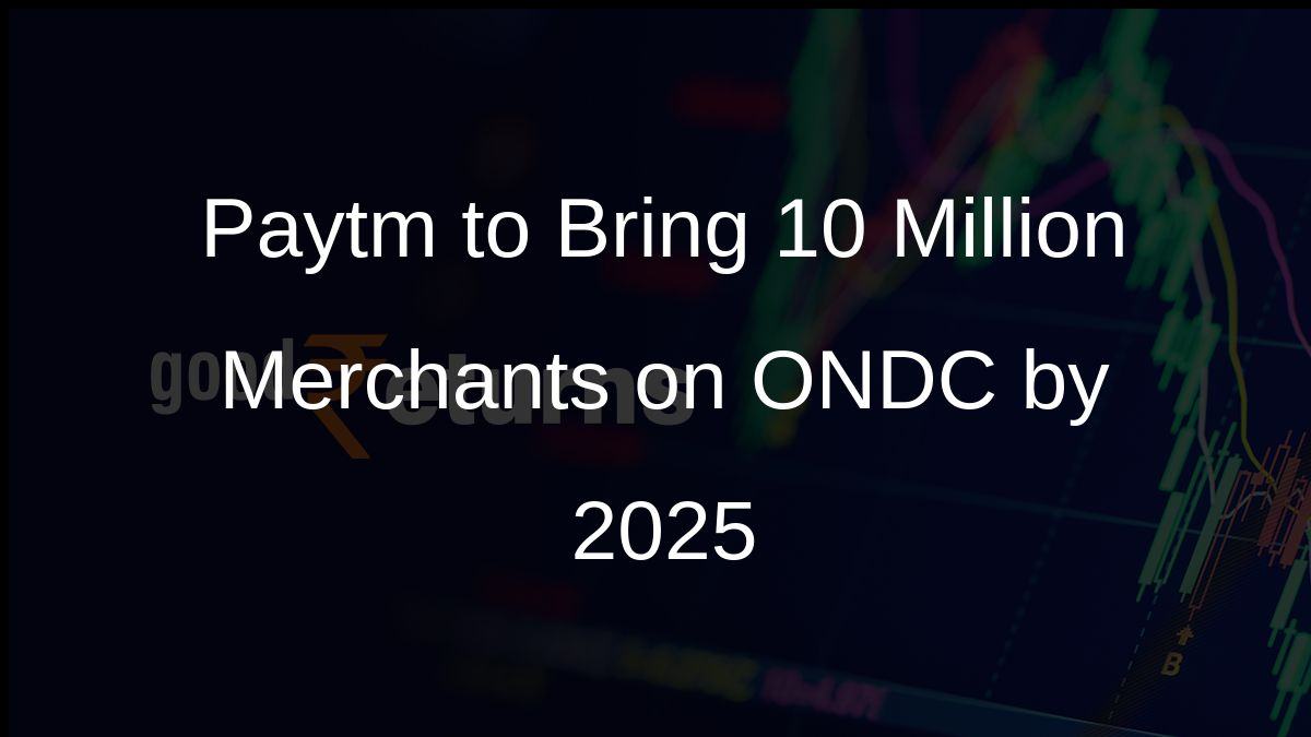 Paytm to Bring 10 Million Merchants on ONDC by 2025