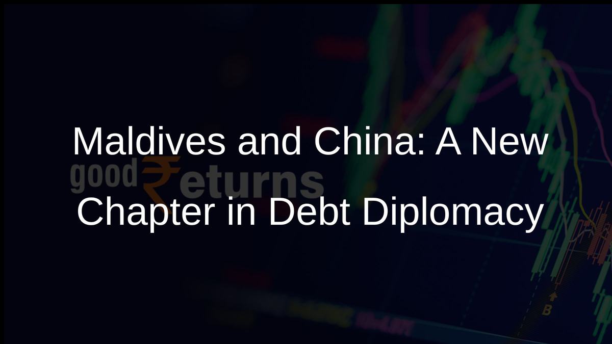Maldives and China: A New Chapter in Debt Diplomacy