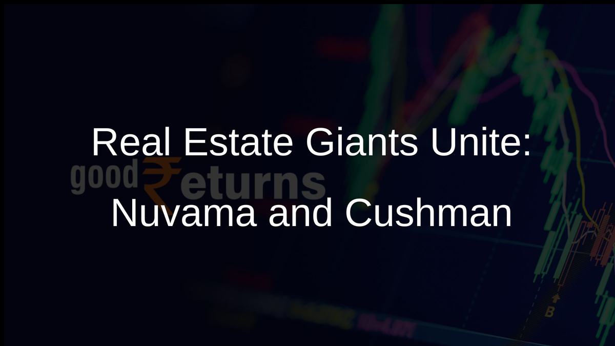 Real Estate Giants Unite: Nuvama and Cushman & Wakefields Mega Fund Launch