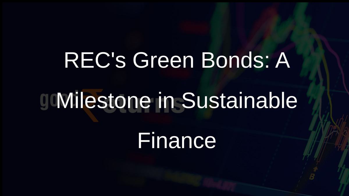 RECs Green Bonds: A Milestone in Sustainable Finance