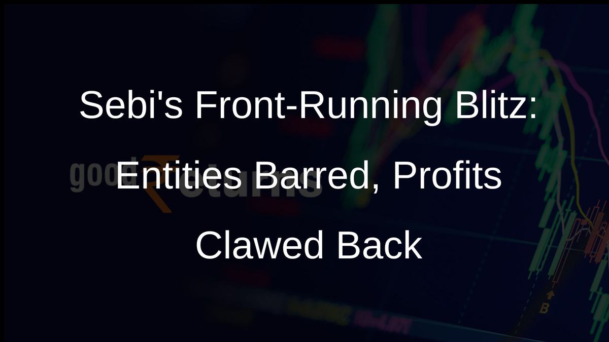 Sebis Front-Running Blitz: Entities Barred, Profits Clawed Back