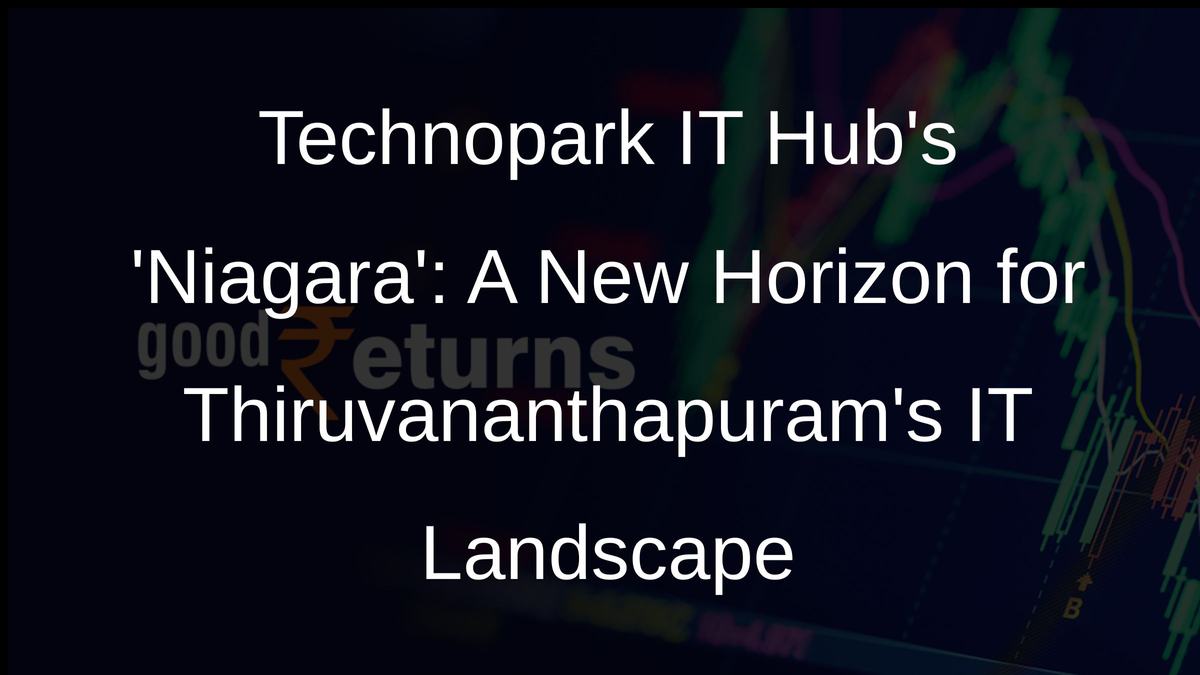 Technopark IT Hubs Niagara: A New Horizon for Thiruvananthapurams IT Landscape