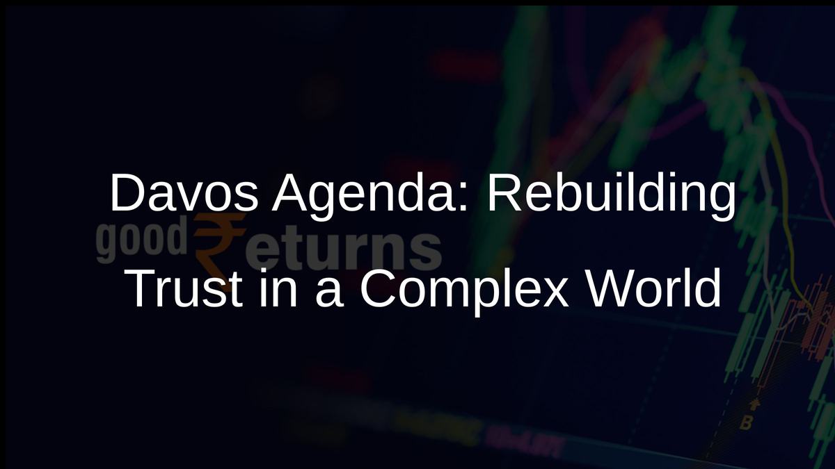 Davos Agenda: Rebuilding Trust in a Complex World