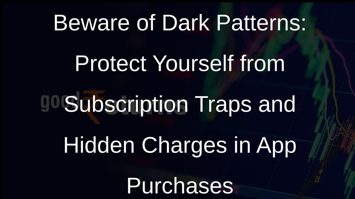 Beware of Dark Patterns: Protect Yourself from Subscription Traps and Hidden Charges in App Purchases