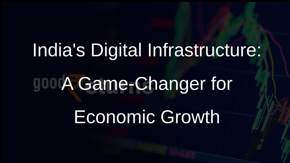 Indias Digital Infrastructure: A Game-Changer for Economic Growth