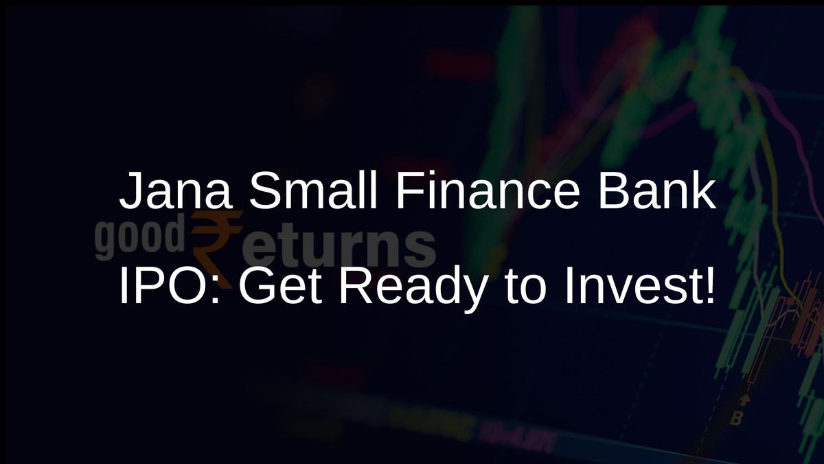 Jana Small Finance Bank IPO: Get Ready to Invest!