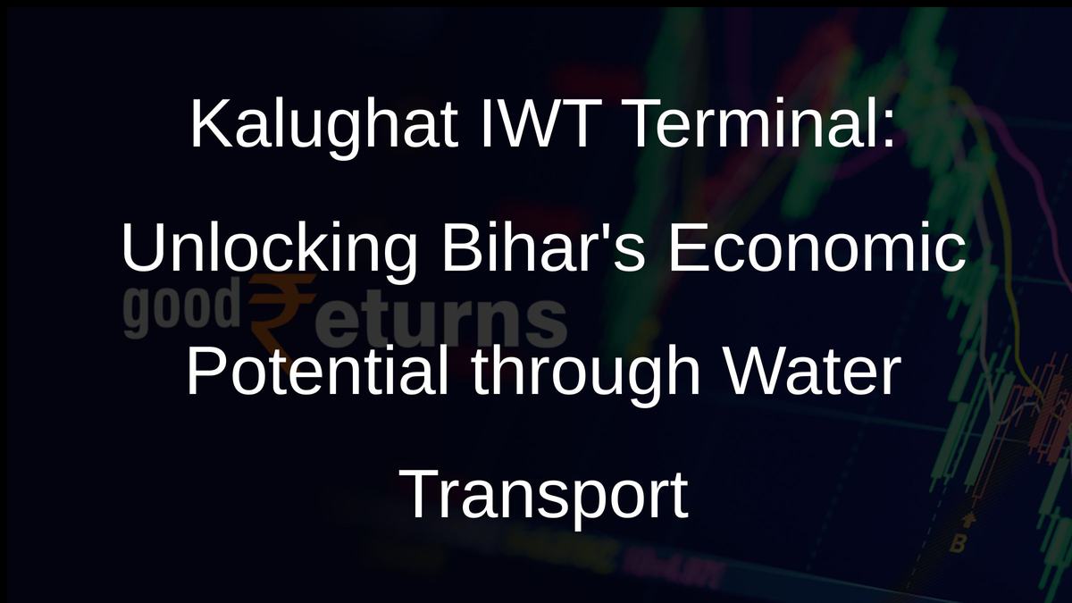 Kalughat IWT Terminal: Unlocking Bihars Economic Potential through Water Transport