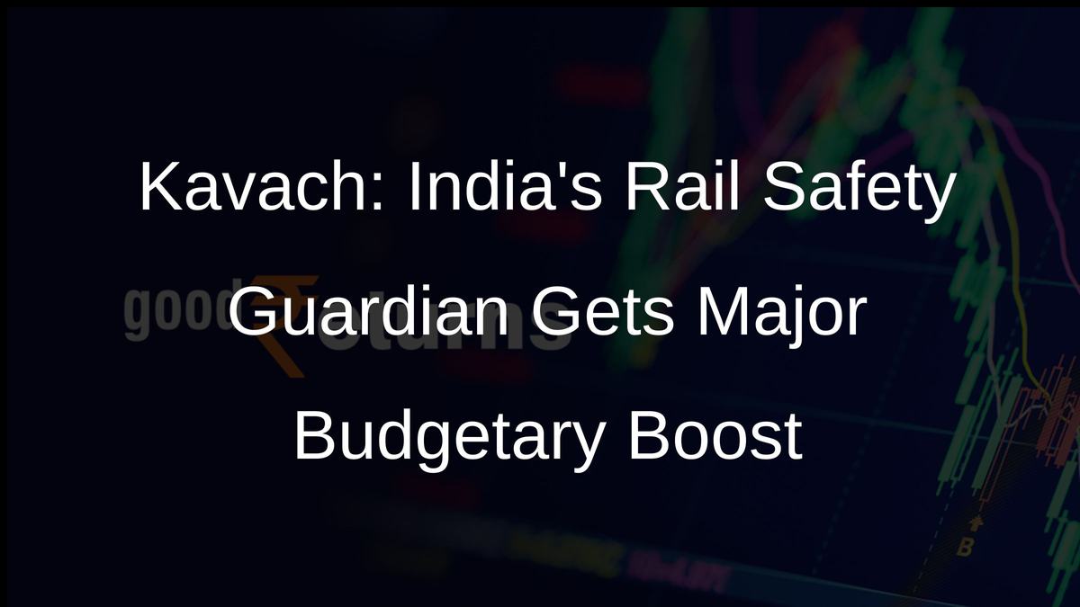 Kavach: Indias Rail Safety Guardian Gets Major Budgetary Boost