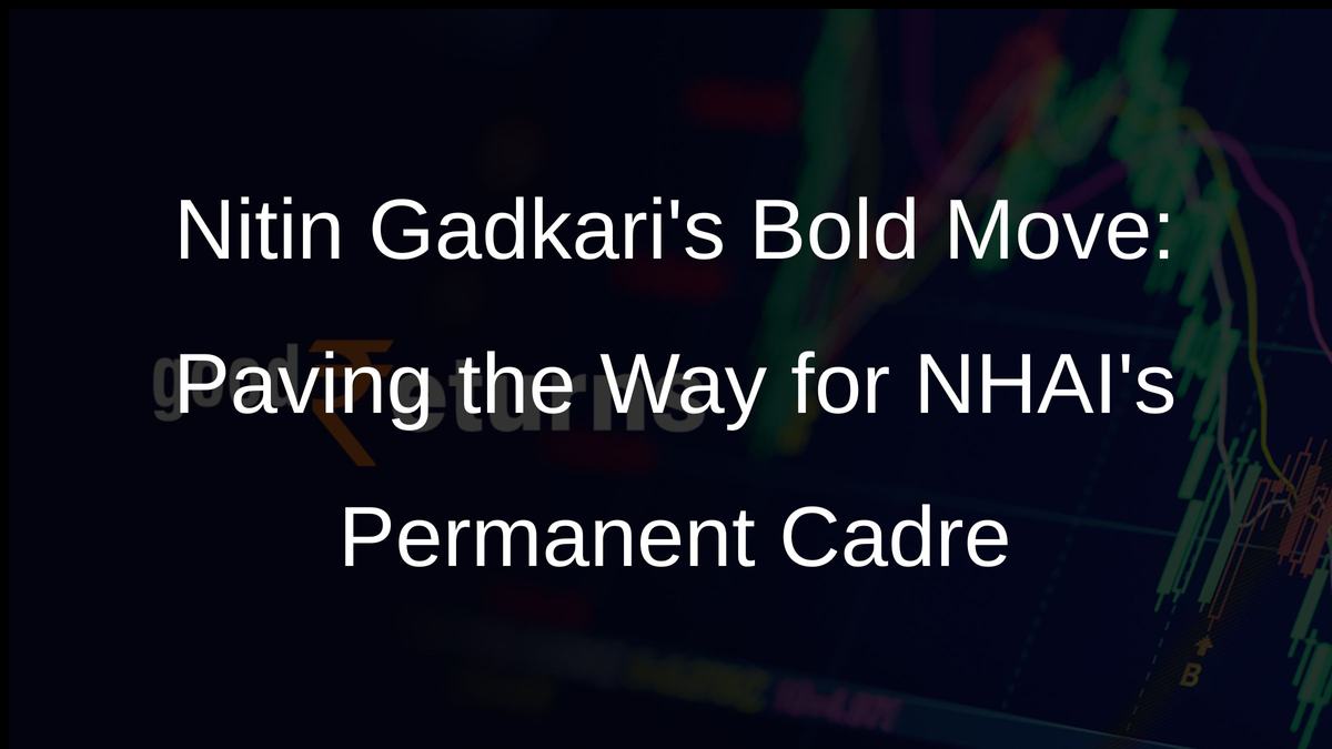 Nitin Gadkaris Bold Move: Paving the Way for NHAIs Permanent Cadre