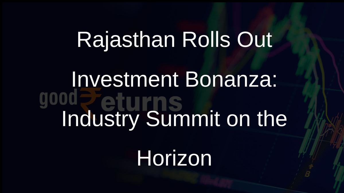 Rajasthan Rolls Out Investment Bonanza: Industry Summit on the Horizon