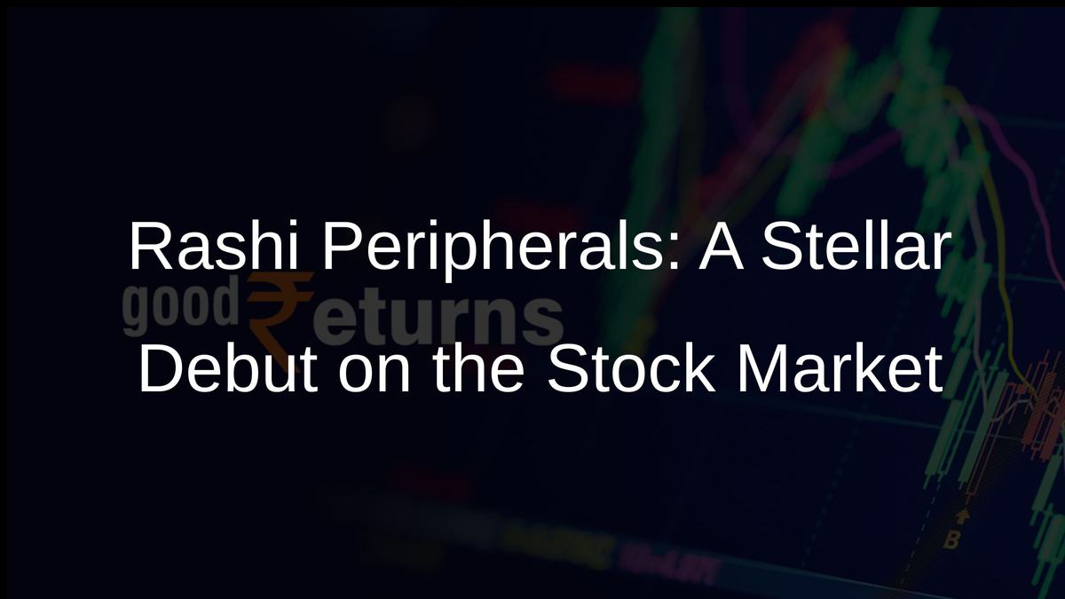 Rashi Peripherals: A Stellar Debut on the Stock Market
