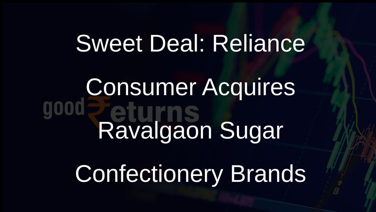 Sweet Deal: Reliance Consumer Acquires Ravalgaon Sugar Confectionery Brands