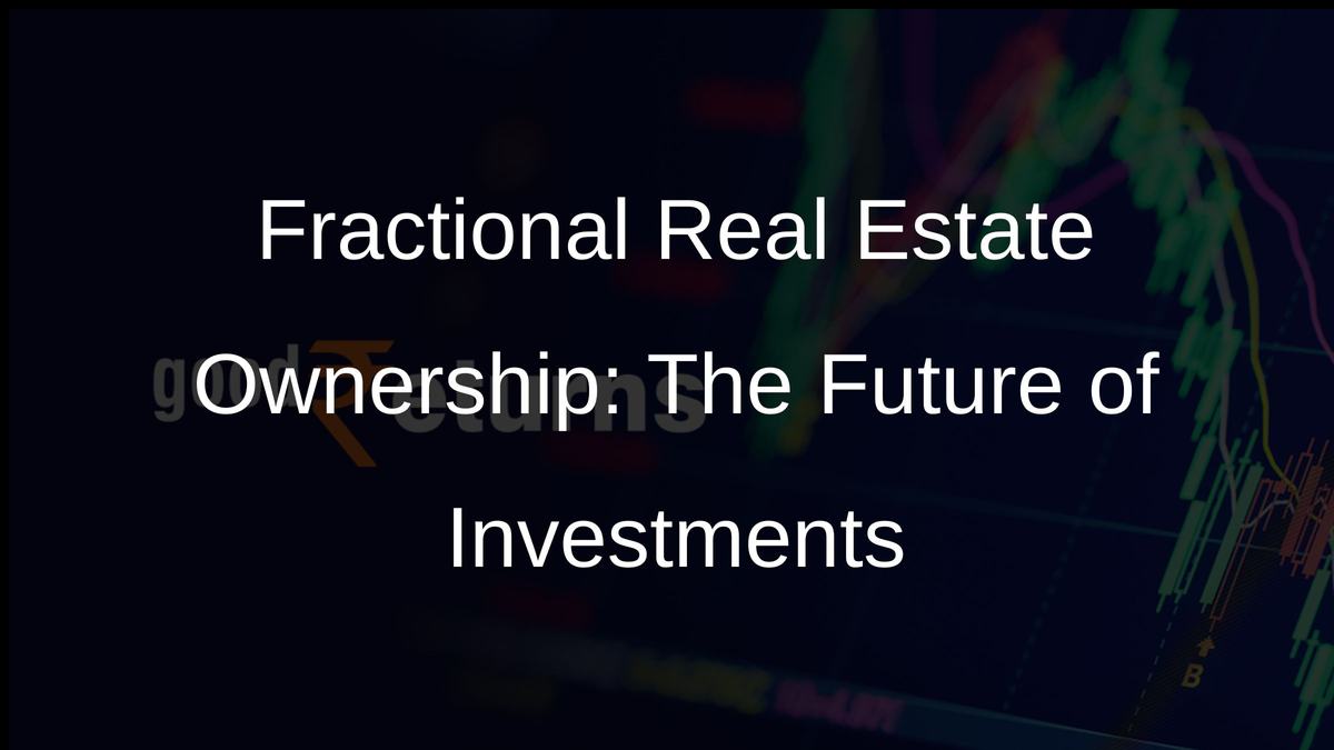 Fractional Real Estate Ownership: The Future of Investments