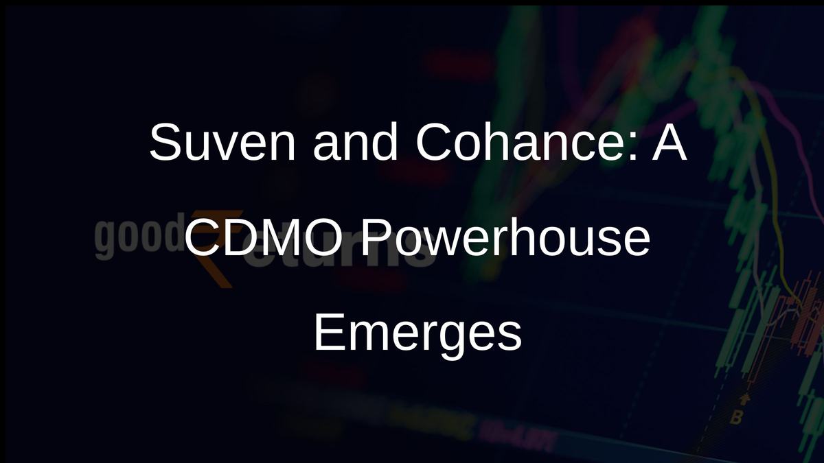 Suven and Cohance: A CDMO Powerhouse Emerges