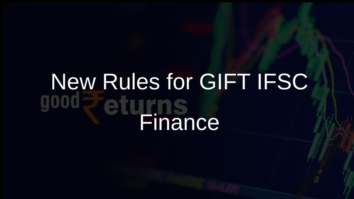 New Rules for GIFT IFSC Finance