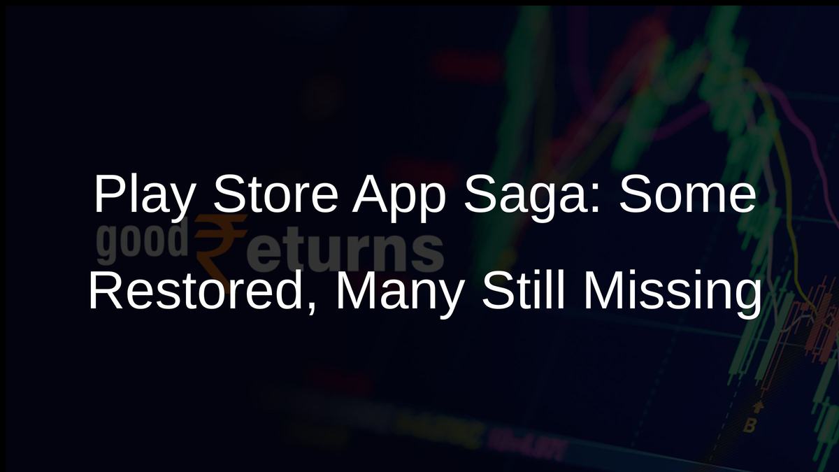 Play Store App Saga: Some Restored, Many Still Missing