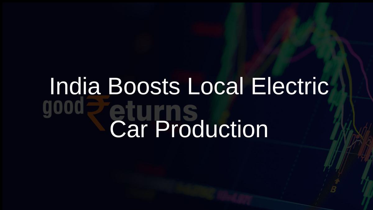 India Boosts Local Electric Car Production