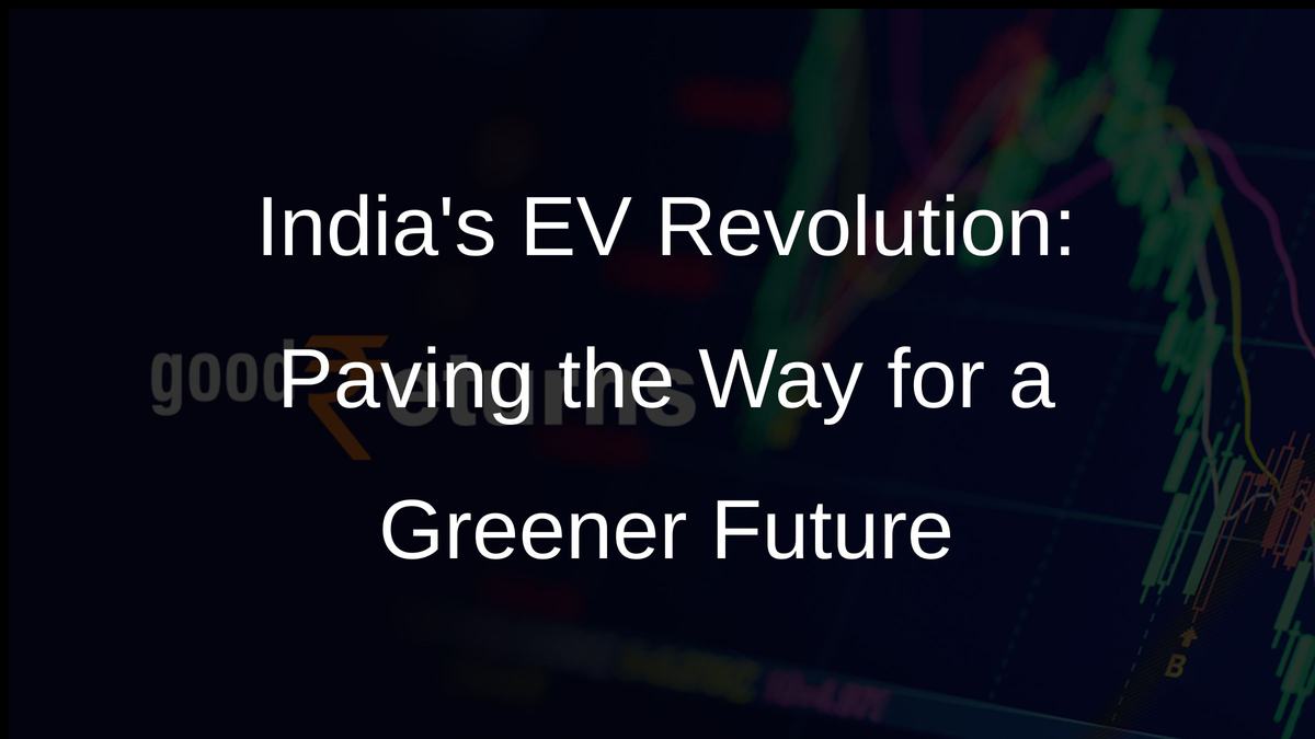 Indias EV Revolution: Paving the Way for a Greener Future