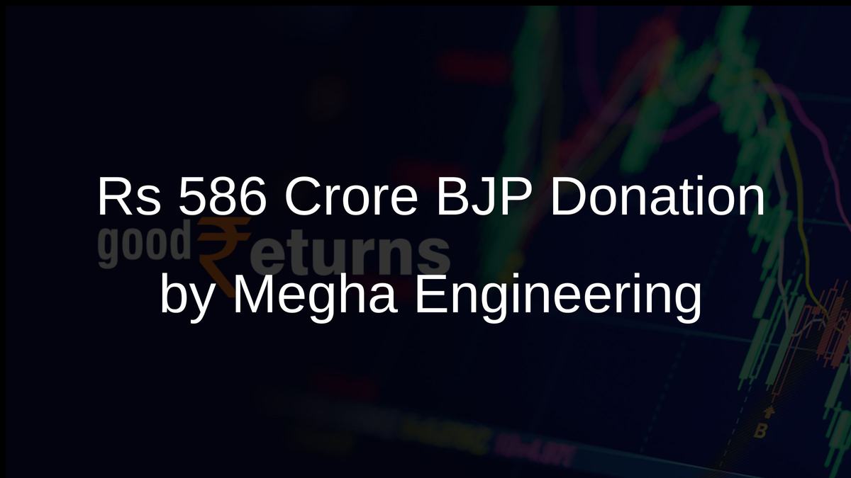 Rs 586 Crore BJP Donation by Megha Engineering