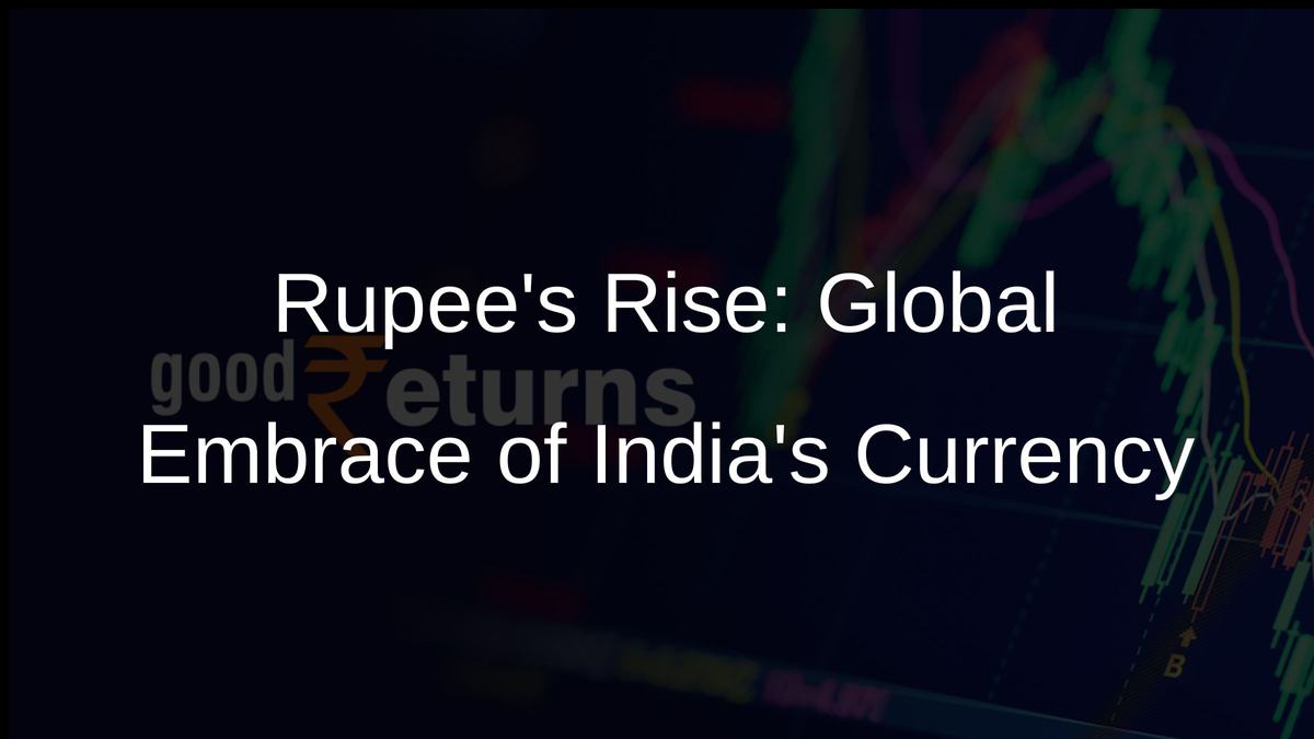 Rupees Rise: Global Embrace of Indias Currency