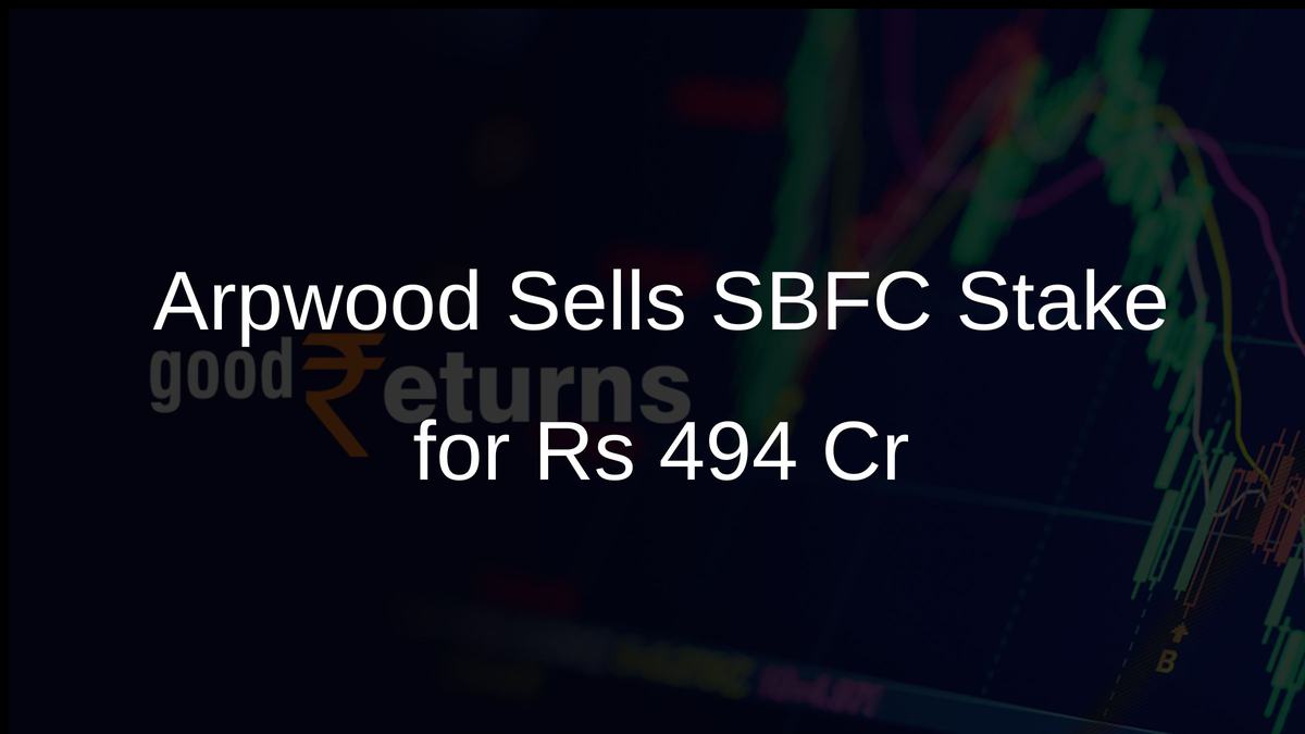 Arpwood Sells SBFC Stake for Rs 494 Cr