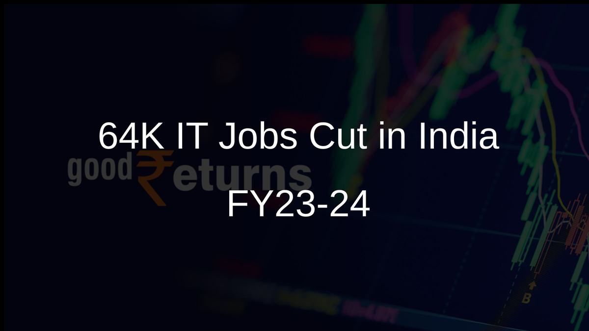 64K IT Jobs Cut in India FY23-24