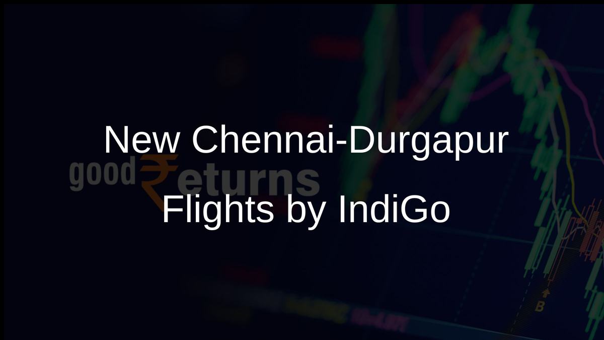 New Chennai-Durgapur Flights by IndiGo