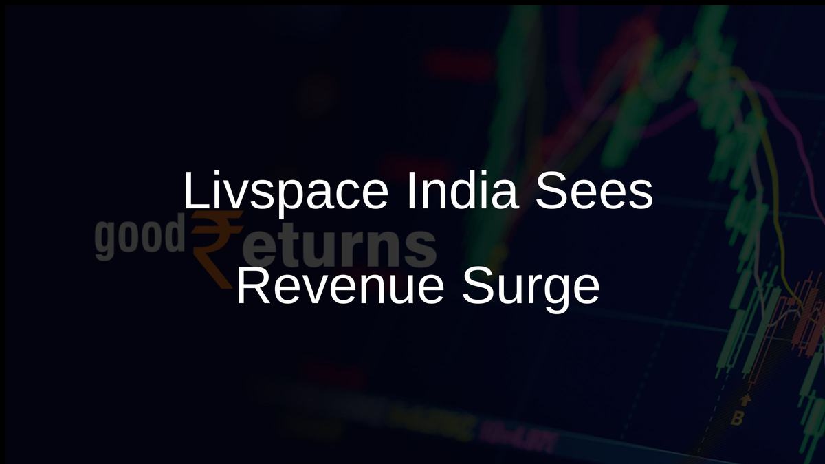 Livspace India Sees Revenue Surge