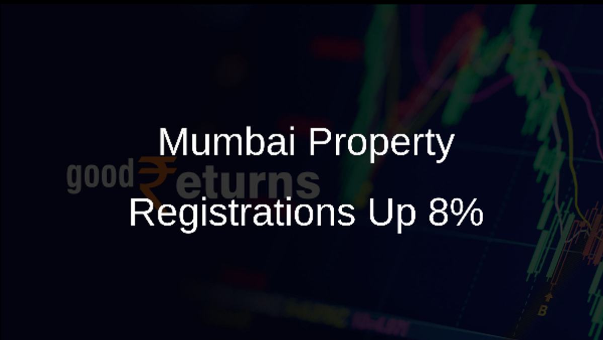 Mumbai Property Registrations Up 8