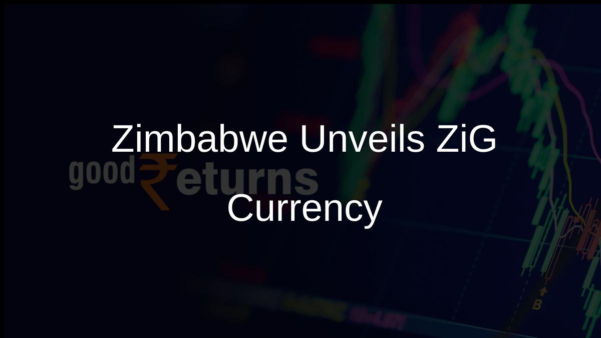 Zimbabwe Unveils ZiG Currency