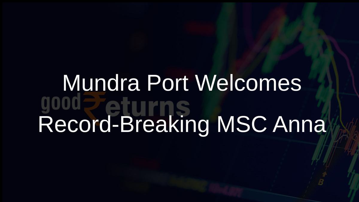 Mundra Port Welcomes Record-Breaking MSC Anna