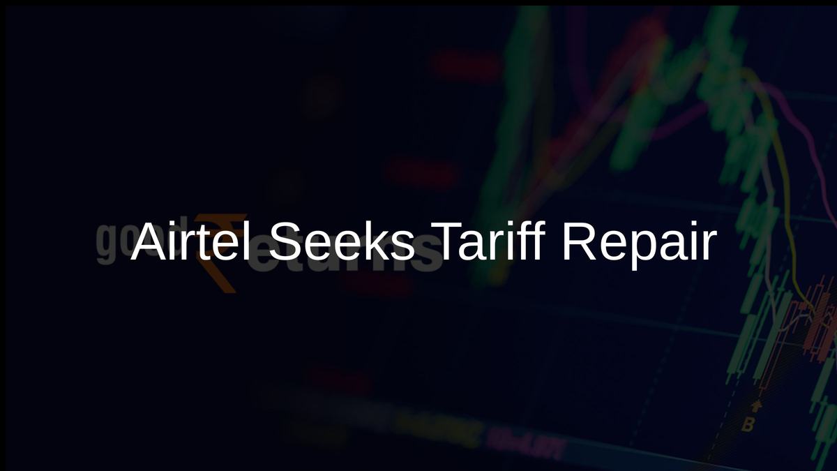 Airtel Seeks Tariff Repair