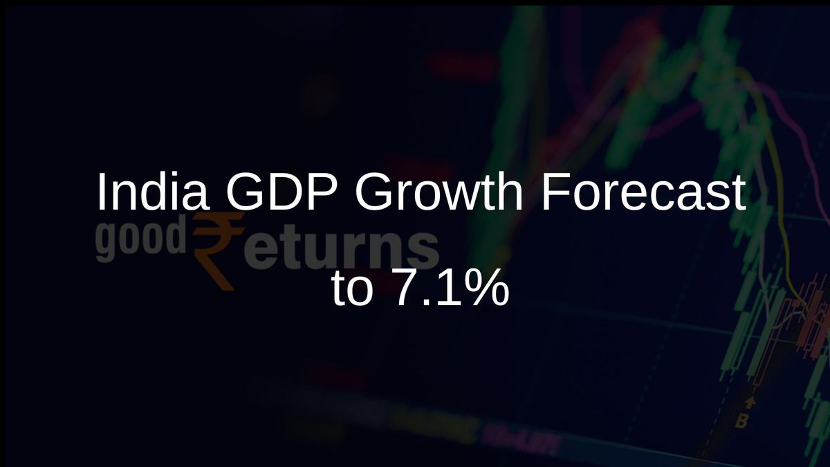 India GDP Growth Forecast to 7.1%