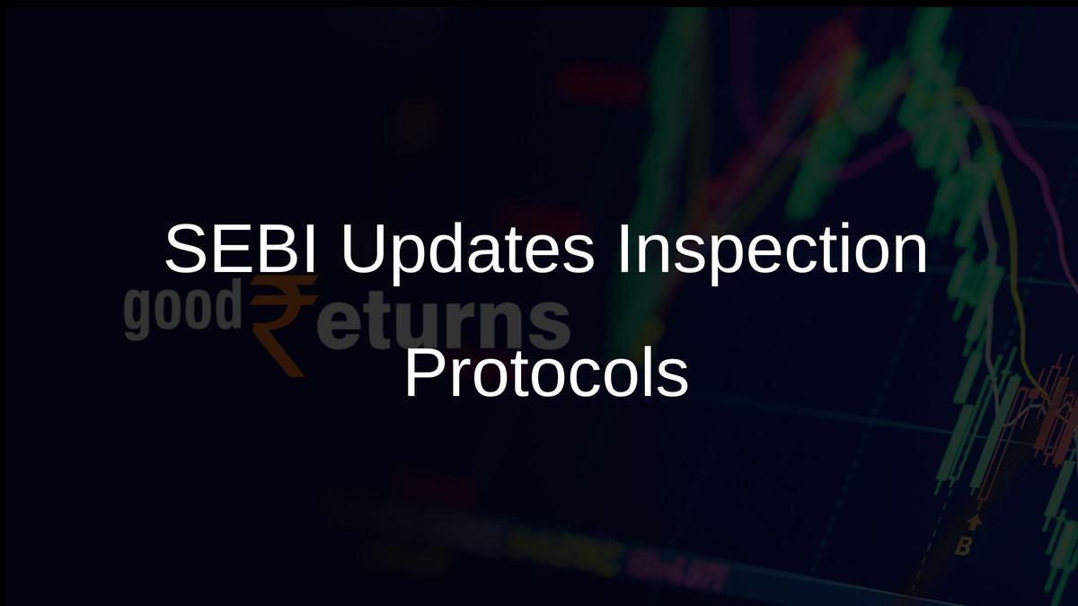 SEBI Updates Inspection Protocols
