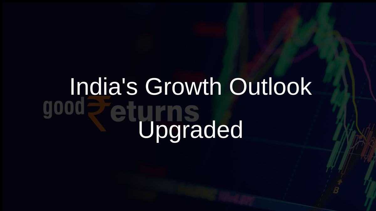 Indias Growth Outlook Upgraded