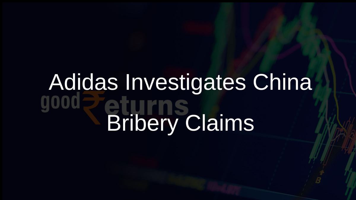 Adidas Investigates China Bribery Claims