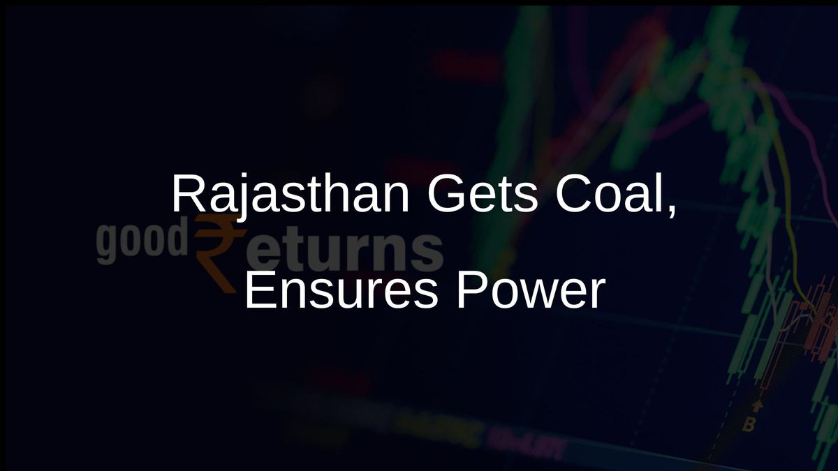 Rajasthan Gets Coal, Ensures Power