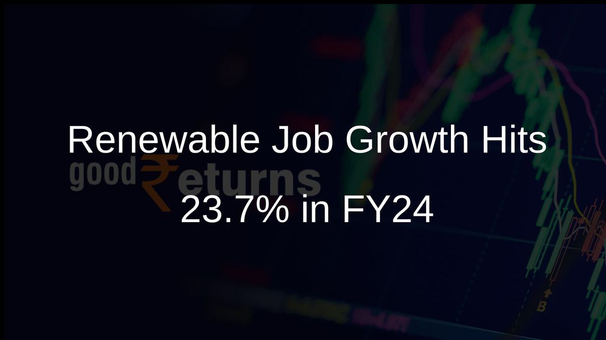 Renewable Job Growth Hits 23.7% in FY24