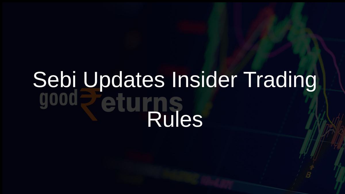 Sebi Updates Insider Trading Rules